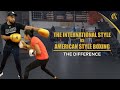 The Difference between The International style vs American Style Boxing [Tactics]