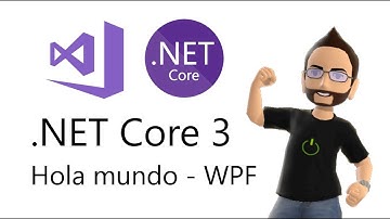 .NET Core 3 Hola mundo WPF