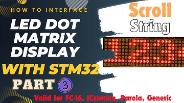 How to Scroll characters and string on Dot Matrix Display || PART3