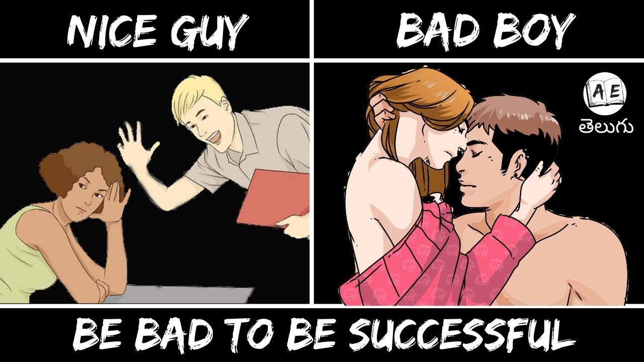 NICE GUYS VS BAD BOYS (Telugu) BE BAD TO SUCCESSFUL NO MORE