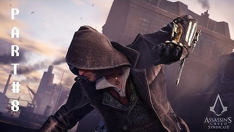 Assasins Creed Syndicate Walkthrough Part 8 - A Spoonful Of Syrup (PS4/X1)HD