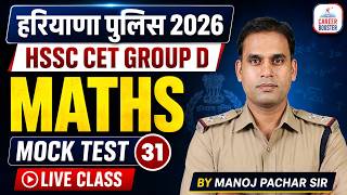 Maths Mock Test 31 | Haryana Police, HSSC CET & Group D Special Live Class by Manoj Pachar Sir