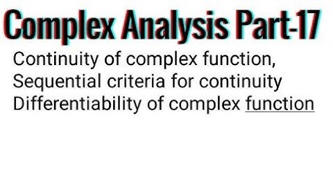 Complex Analysis || Continuity and Differentiability of complex function || Part-17