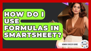 How Do I Use Formulas In Smartsheet? - Admin Career Guide