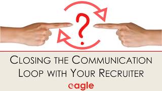 Closing the Communication Loop with Your Recruiter