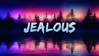 Ruth B. - Jealous (Lyrics)