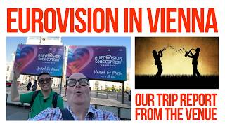 Eurovision trip report from Vienna