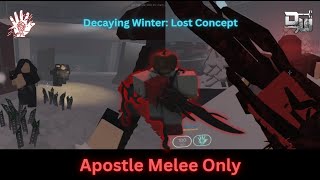 Apostle Melee Only - Decaying Winter Lost Concept