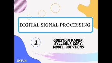 DSP-1 #questionpapers #syllabuscopy #modelquestions #dsp #digitalsignalprocessing