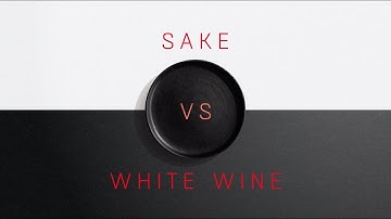 Comparing Sake with White Wine