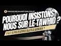 Pourquoi le tawhid en premier   paroles des savants