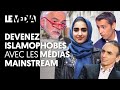 Devenez islamophobes avec les mdias mainstream