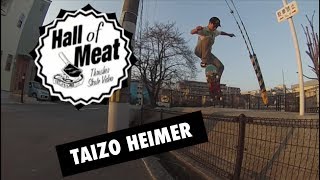 Hall of meat: TAIZO HEIMER  スケボー 鬼ゴケ ギャッププリモ