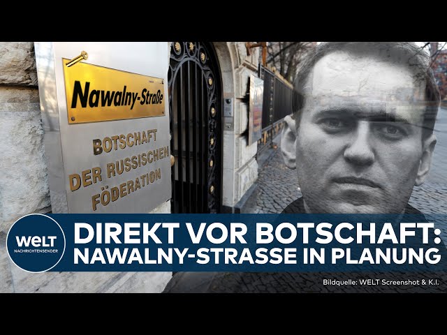 BERLIN: Straße an russischer Botschaft soll offiziell in Nawalny Straße umbenannt werden!
