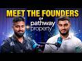 Meet the Founders | The Story Behind Pathway Property with Arshad &amp; Nirvan