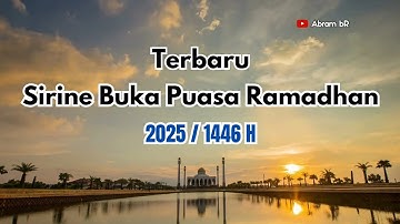Sirine Buka Puasa Ramadhan 2025