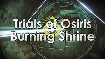 Destiny Taken King: The Trials of Osiris Year 2 - Flawless Burning Shrine