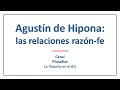 Agustín de Hipona: las relaciones ente razón y fe