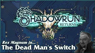 Shadowrun Returns The Dead Man