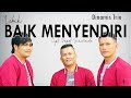 Dinamis Trio - Lebih Baik Menyendiri (Lagu Batak Terbaru 2021) Official Music Video