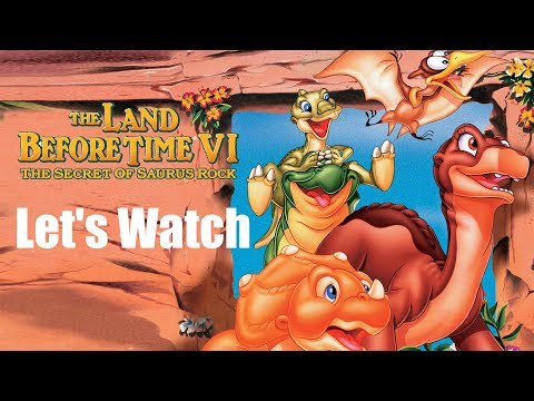 let's-watch:-the-land-before-time-vi:-the-secret-of-saurus-rock