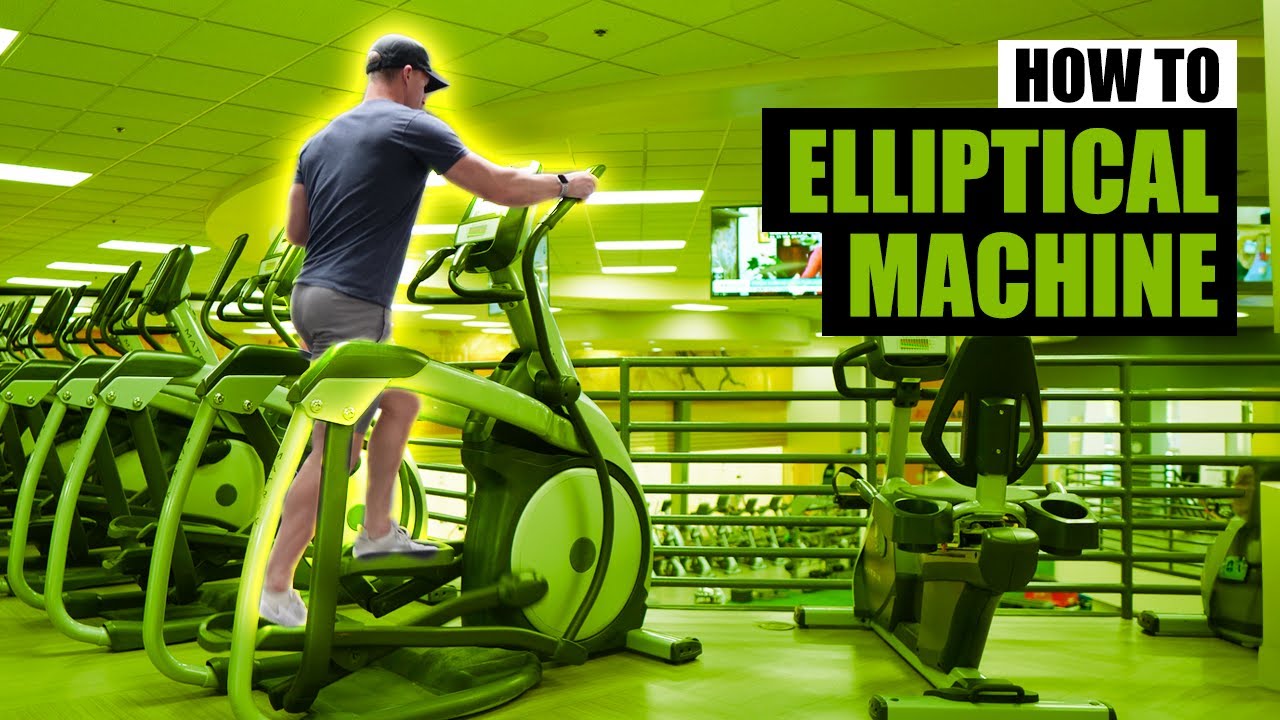 How To Properly Use The Elliptical Machine - YouTube