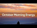 October Morning Energy 🍂 Chill House Mix 2025 | Positive Wake Up Vibes