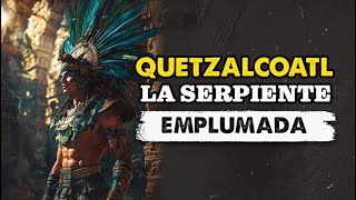 Quetzalcoátl - El Dios de la sabiduría, la serpiente emplumada. ¿Conoces su leyenda?