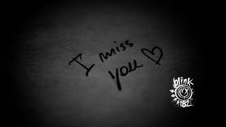 Status WA - Blink-182 - I Miss You