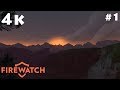 Firewatch - 4K LongPlay - Exploration, People and Mystery - #1