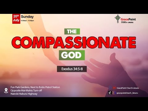 The Compassionate God || Exodus 34:5-8 The Compassionate God || Exodus 34:5-8