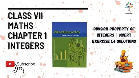Class 7 Maths Chapter 1 Integers - NCERT Exercise 1.4 Solution | Division Property of Integers