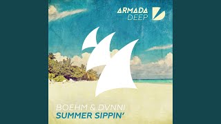 Video thumbnail of "Boehm - Summer Sippin' (Original Mix)"