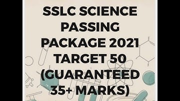 SSLC SCIENCE PASSING PACKAGE 2021 || TARGET 50