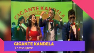 GIGANTE KANDELA 2026 - SHOW EN VIVO EN QNMP