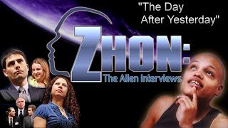 #12 The Day After Yesterday / Zhon: The Alien Interviews