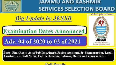 Fresh Examination Dates Issued by JKSSB|| Advertisement (04, 05, 06, 07) of 2020, (01 & 02) of 2021