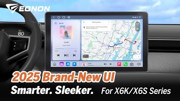Introducing the Eonon 2025 Brand-New UI | X6K/X6S Series Car Stereo
