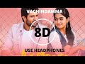 Vachindamma 8D Audio Song| Geetha Govindham|Vijay Devarakonda|Rashmika Mandanna|Use headphones|