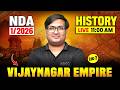 🔴NDA 1 2026 History : VijayNagar Empire | History for NDA 1 2026 | NDA GAT Live Class🔥| MKC