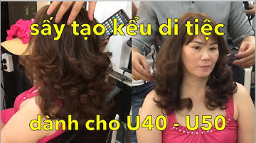 Sấy tạo kiểu - u40 - u50 - teach drying style