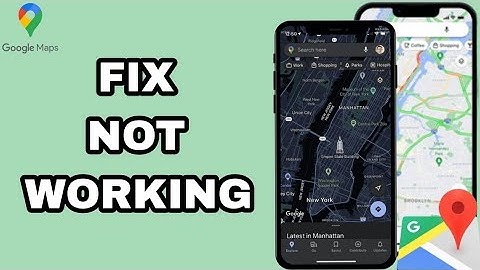 How To Fix And Solve Google Maps Not Working | Final Solution