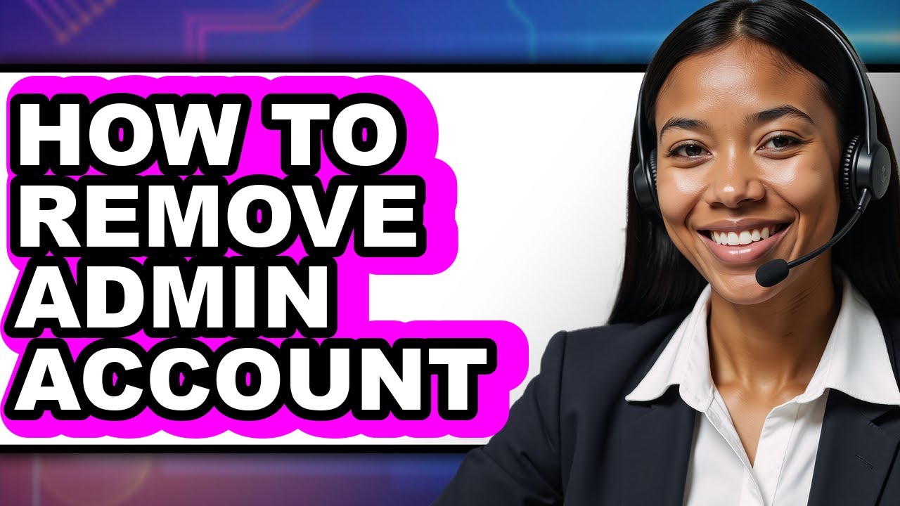 How to Remove Admin Account (easy Method) - YouTube