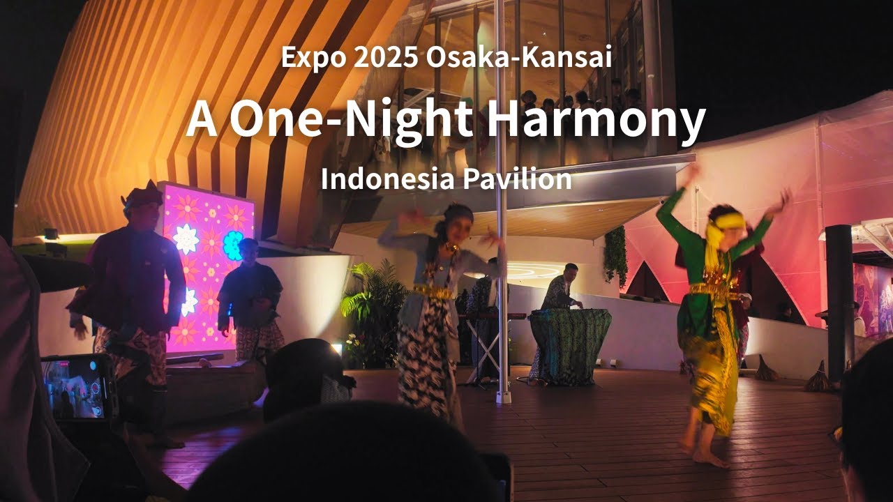Expo 2025 Osaka-Kansai｜A One-Night Harmony – Indonesia Pavilion (14 Aug 2025)