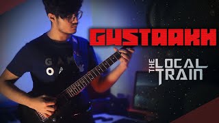 Gustaakh - The Local Train (Guitar Cover) || Dipanjan Mridha