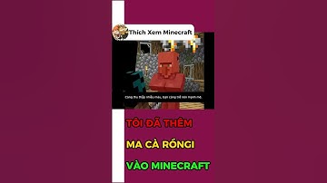 TÔI ĐÃ THÊM MA CÀ RỒNG VÀO TRONG MINECRAFT #minecraft #Thichxemminecraft