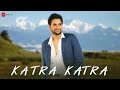 Katra Katra Official Music Video Aniruddh Roy Jasleen Kaur Abhiraj Gupta Ashok Singh Katra Katra Official Music Video Aniruddh Roy Jasleen Kaur Abhiraj Gupta Ashok Singh