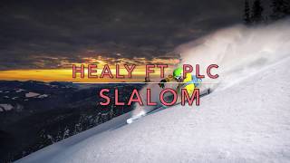 Slalom - Healy ft. PLC Lyric Video