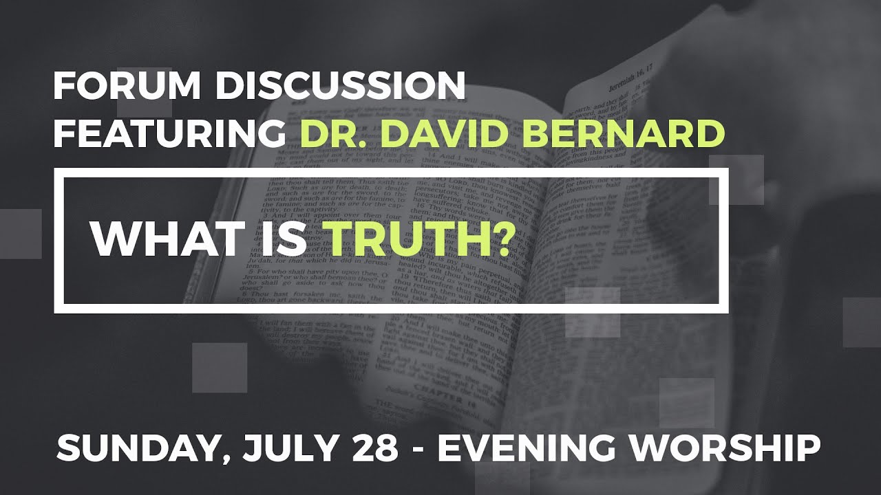 What is Truth? - David Bernard