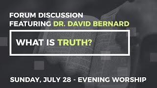 What is Truth?  David Bernard